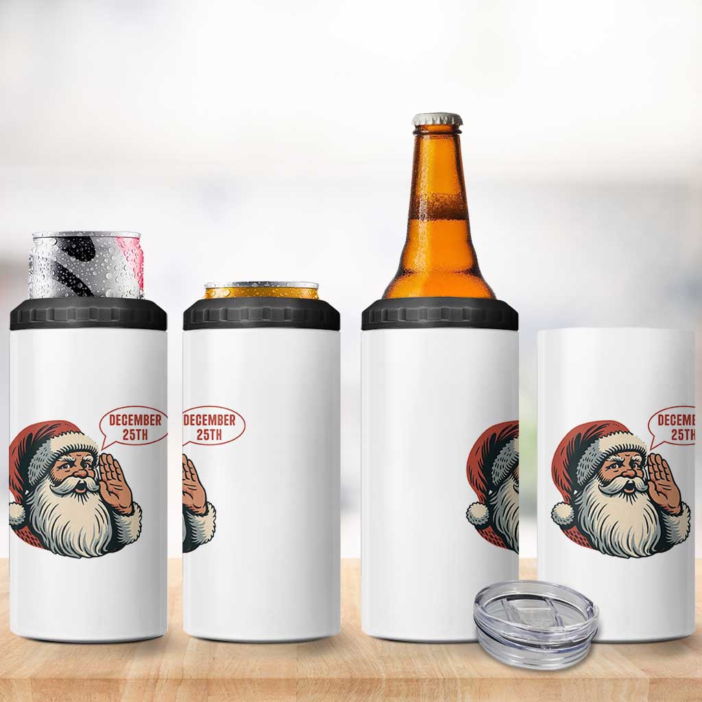 Funny Santa Christmas December 25 4 in 1 Can Cooler Tumbler - Wonder Print Shop