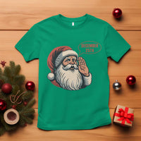 Funny Santa Christmas December 25 T Shirt - Wonder Print Shop