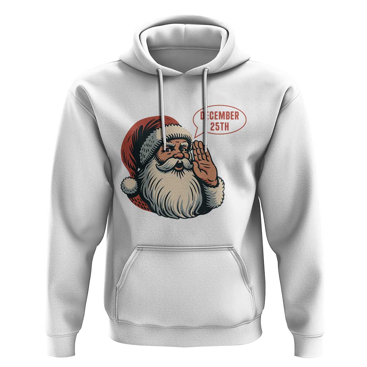Funny Santa Christmas December 25 Hoodie - Wonder Print Shop