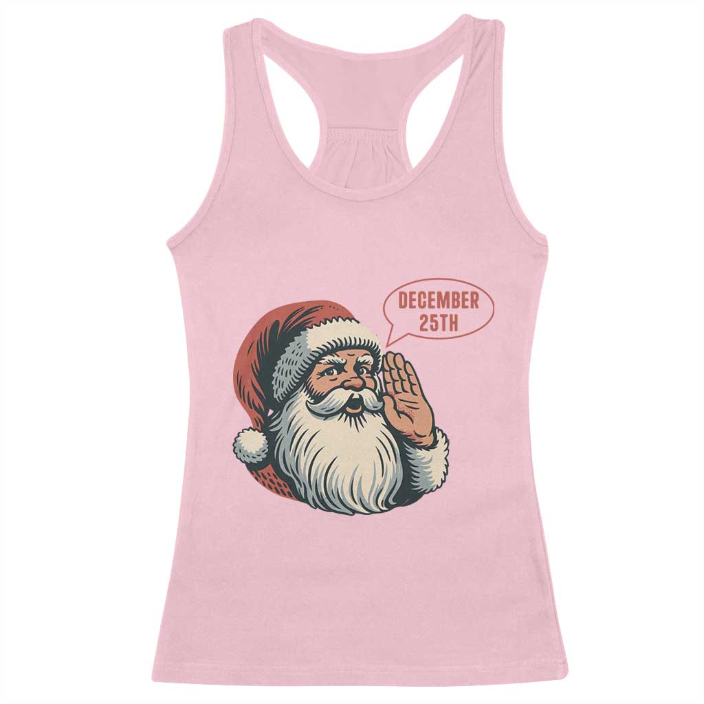 Funny Santa Christmas December 25 Racerback Tank Top - Wonder Print Shop