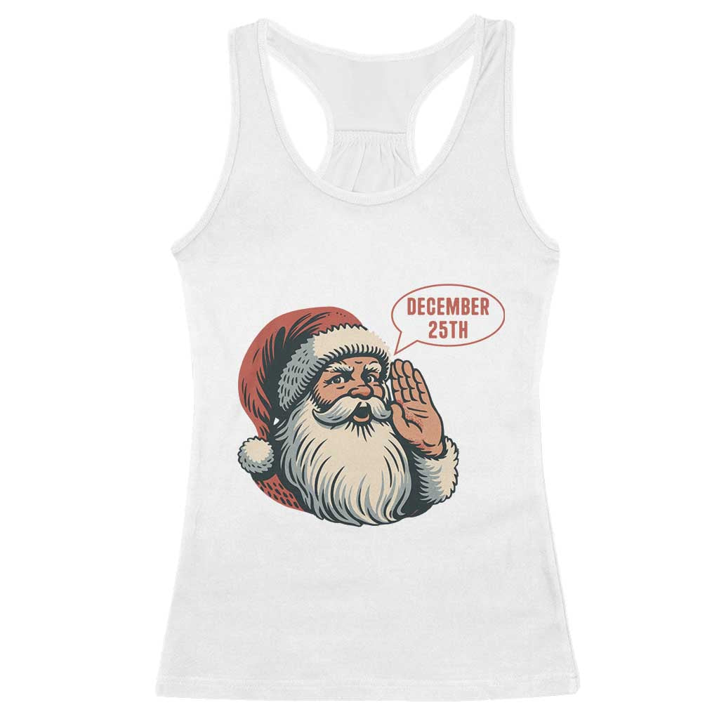 Funny Santa Christmas December 25 Racerback Tank Top - Wonder Print Shop