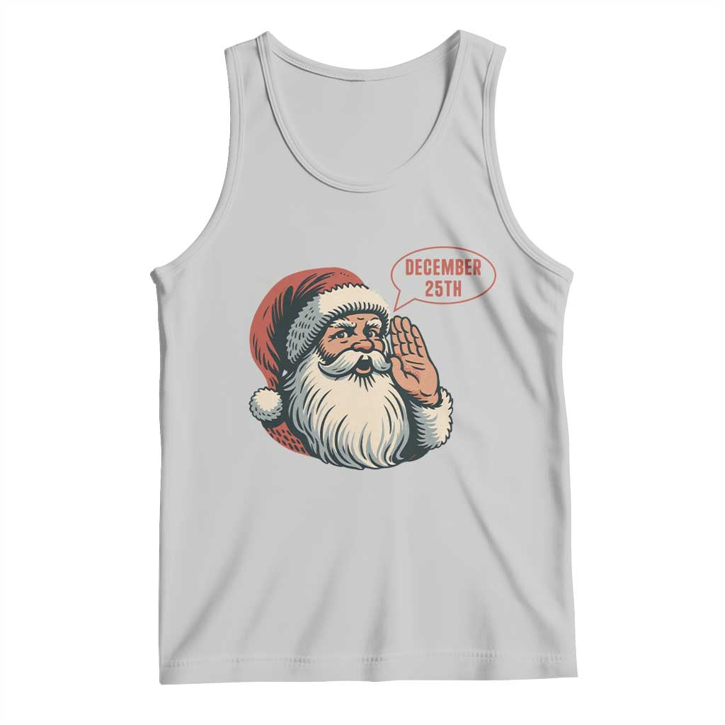 Funny Santa Christmas December 25 Tank Top - Wonder Print Shop