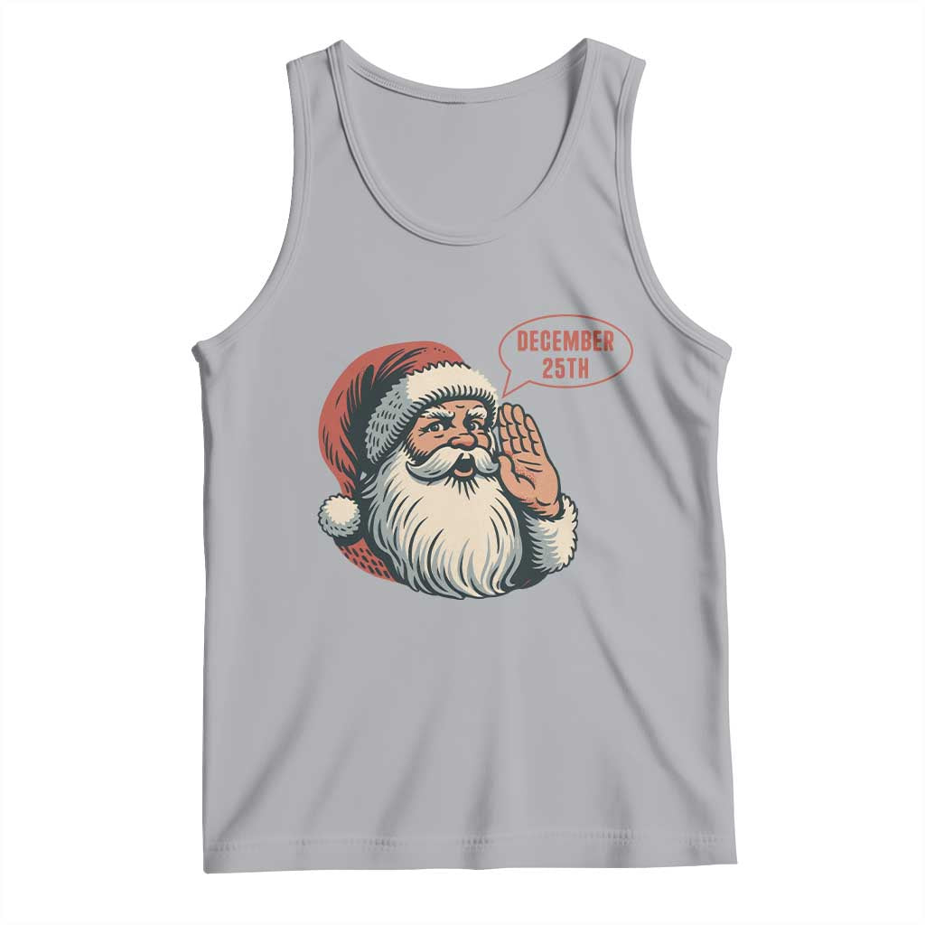 Funny Santa Christmas December 25 Tank Top - Wonder Print Shop