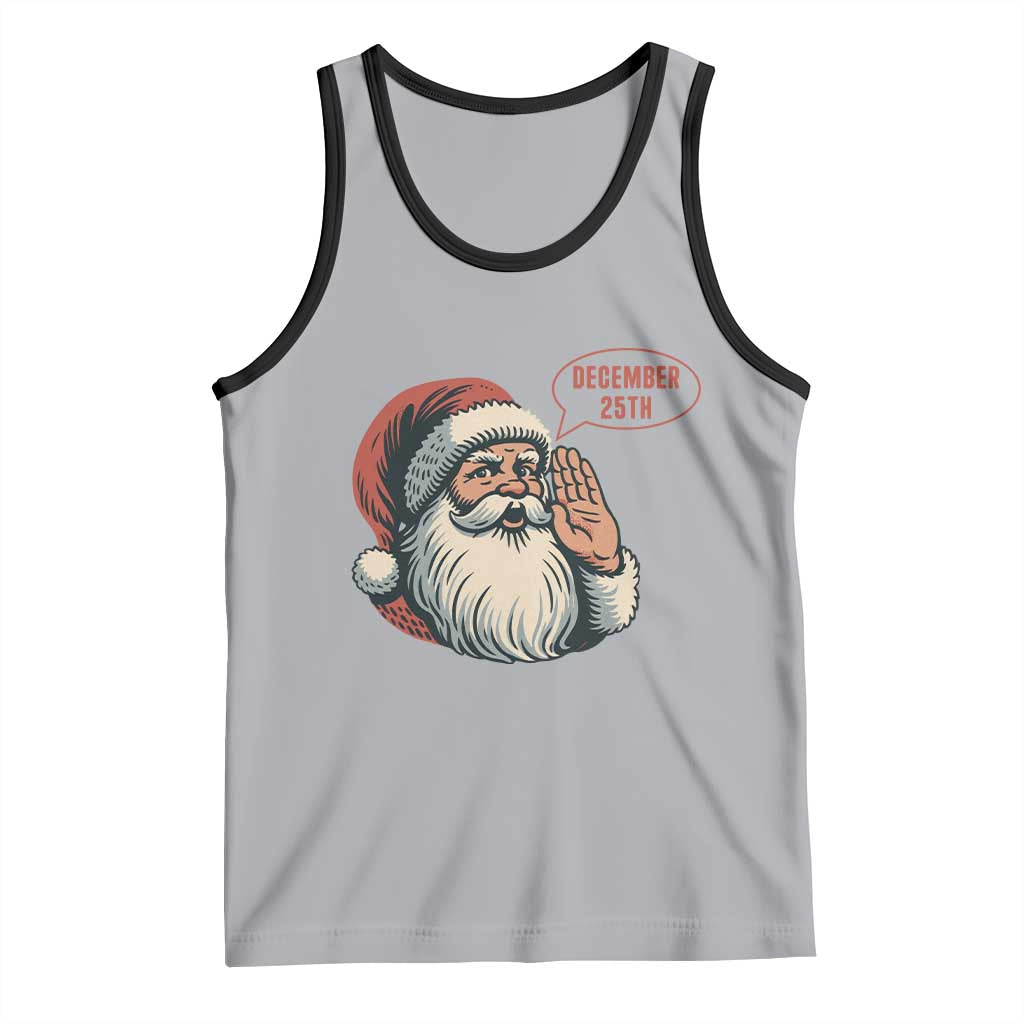 Funny Santa Christmas December 25 Tank Top - Wonder Print Shop