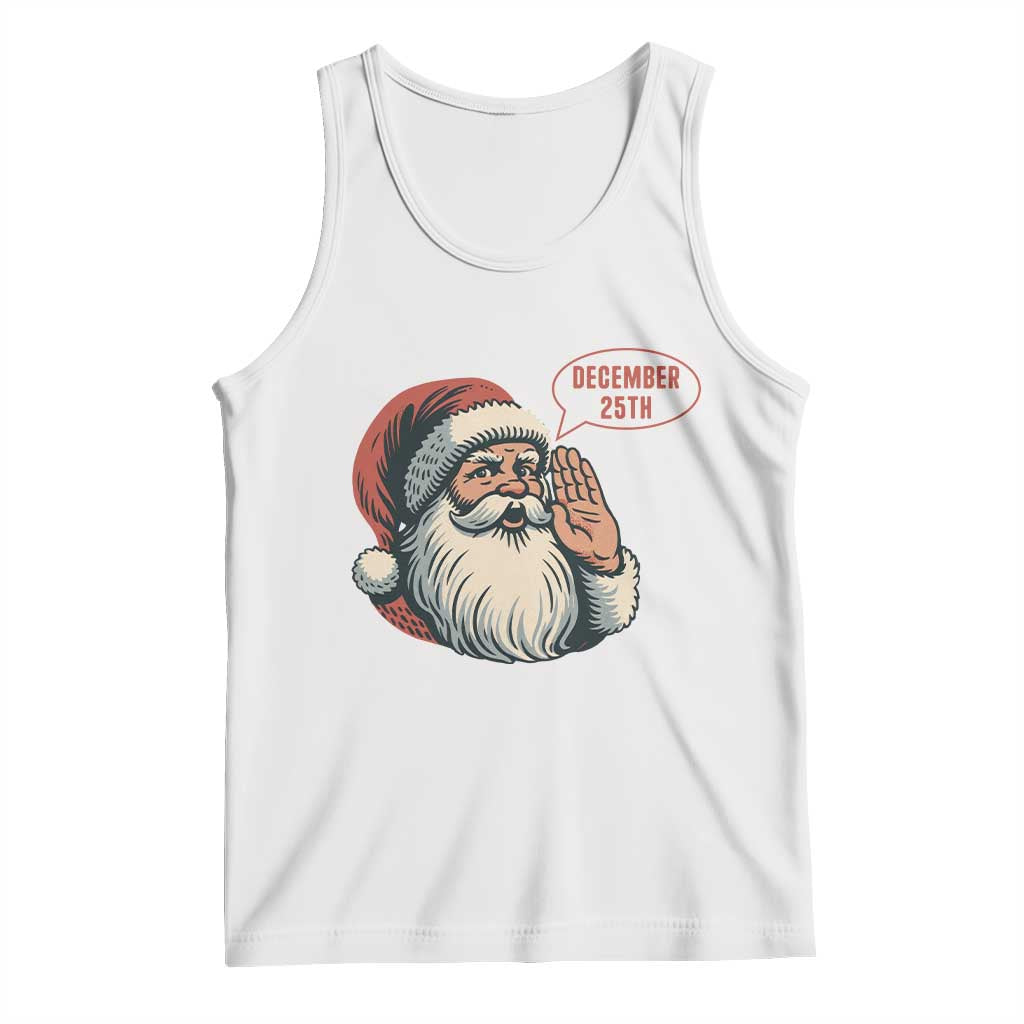 Funny Santa Christmas December 25 Tank Top - Wonder Print Shop