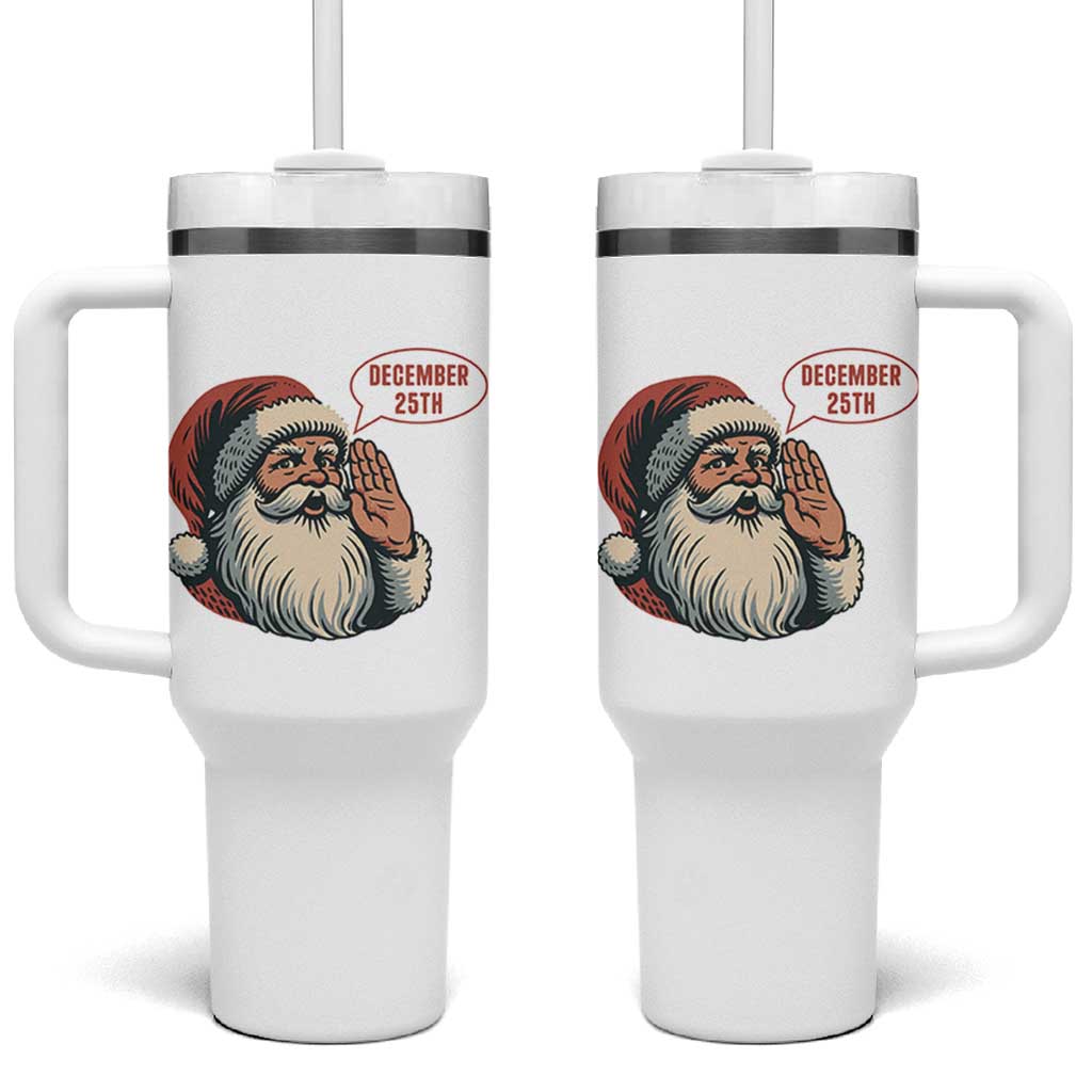 Funny Santa Christmas December 25 Tumbler With Handle - Wonder Print Shop
