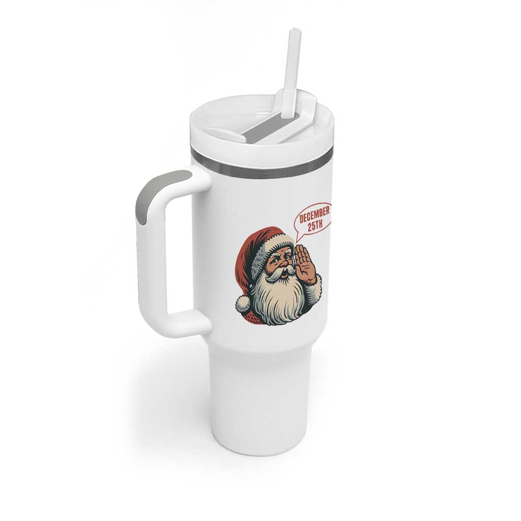Funny Santa Christmas December 25 Tumbler With Handle - Wonder Print Shop