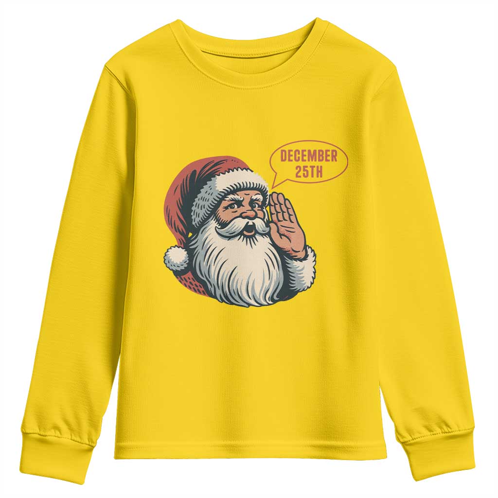 Funny Santa Christmas December 25 Youth Sweatshirt - Wonder Print Shop