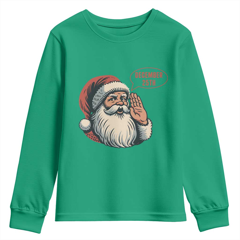Funny Santa Christmas December 25 Youth Sweatshirt - Wonder Print Shop