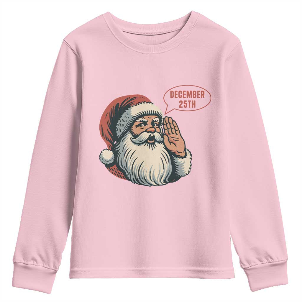 Funny Santa Christmas December 25 Youth Sweatshirt - Wonder Print Shop