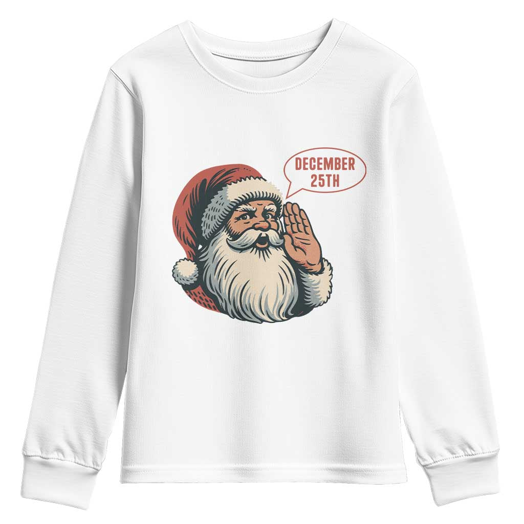 Funny Santa Christmas December 25 Youth Sweatshirt - Wonder Print Shop