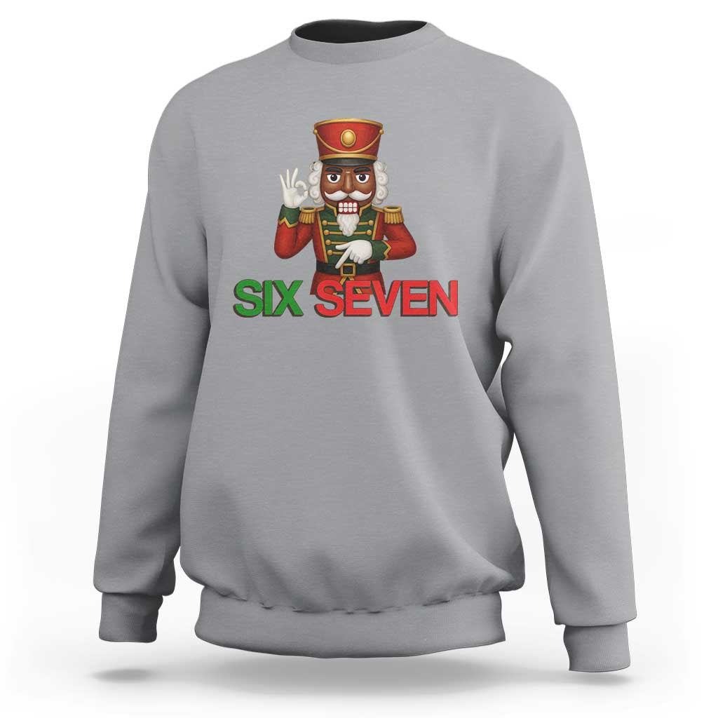 67 Six Seven Black Nutcracker Christmas Meme Sweatshirt - Wonder Print Shop