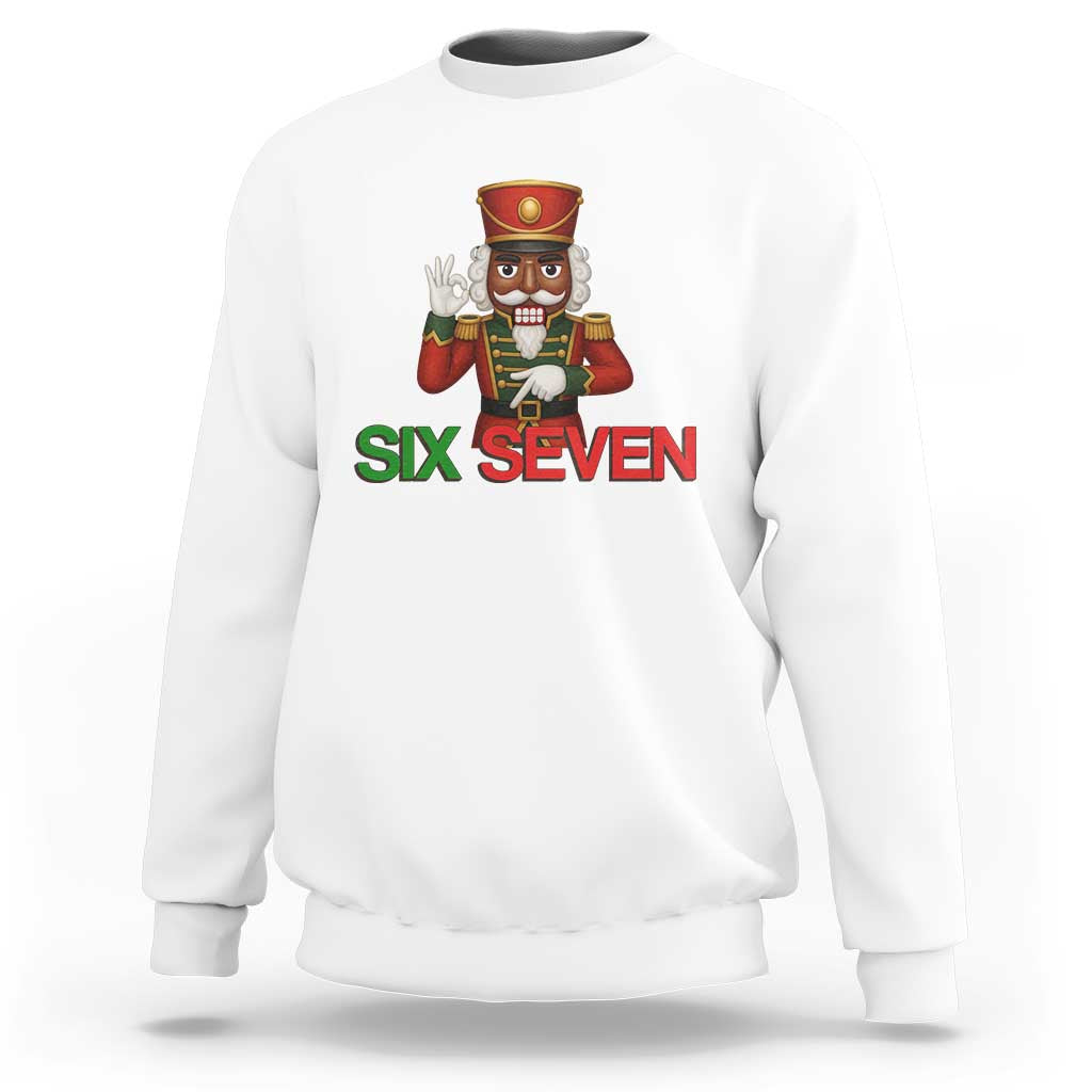 67 Six Seven Black Nutcracker Christmas Meme Sweatshirt - Wonder Print Shop