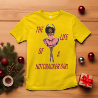 Black Nutcracker T Shirt The Life Of A Ballet Girl - Wonder Print Shop