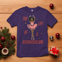 Black Nutcracker T Shirt The Life Of A Ballet Girl - Wonder Print Shop