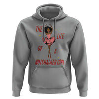 Black Nutcracker Hoodie The Life Of A Ballet Girl - Wonder Print Shop