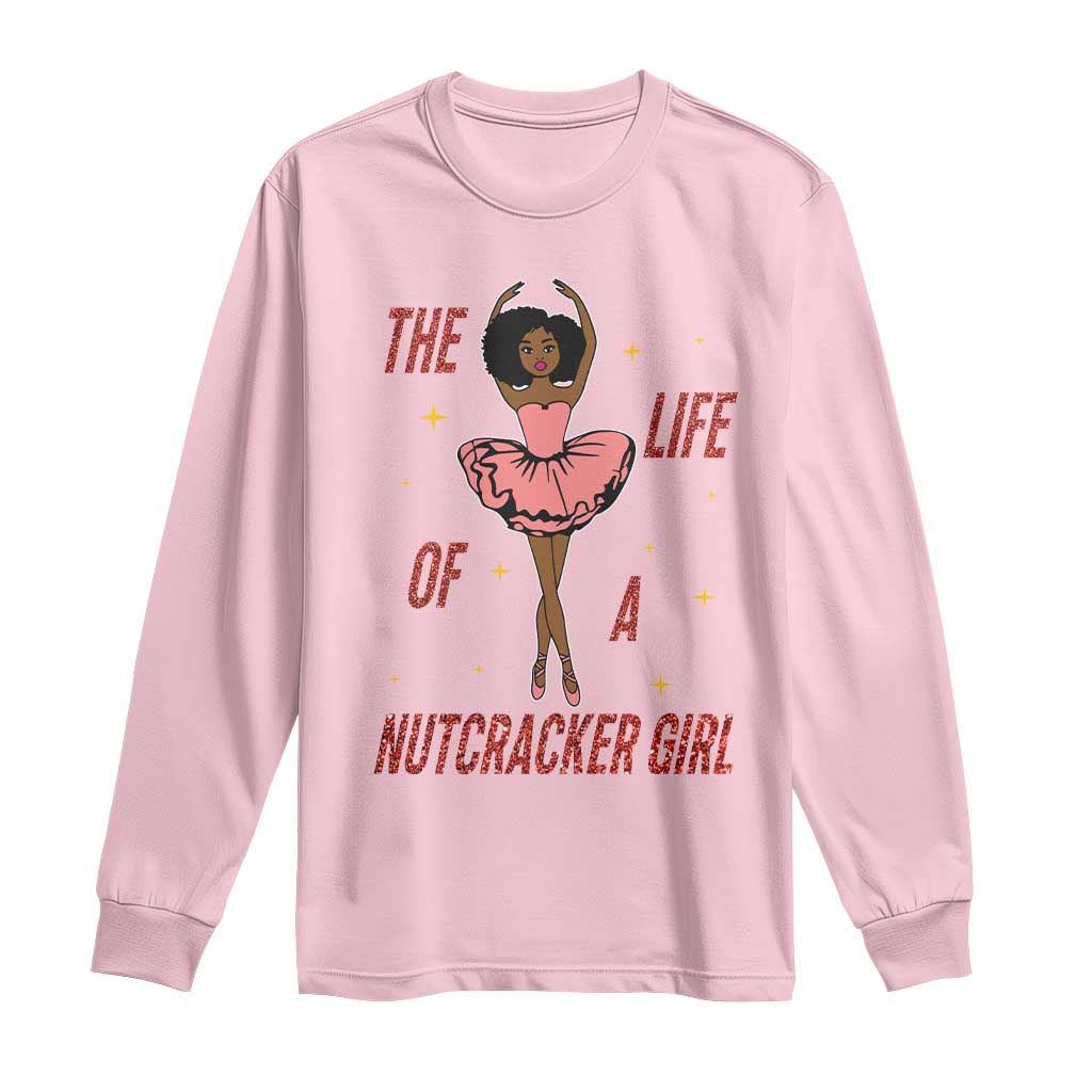 Black Nutcracker Long Sleeve Shirt The Life Of A Ballet Girl - Wonder Print Shop