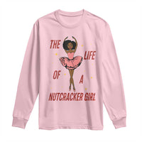 Black Nutcracker Long Sleeve Shirt The Life Of A Ballet Girl - Wonder Print Shop