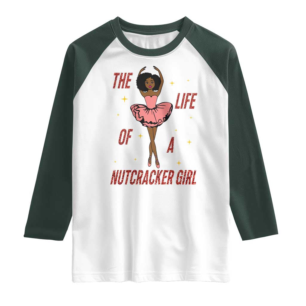 Black Nutcracker Raglan Shirt The Life Of A Ballet Girl - Wonder Print Shop