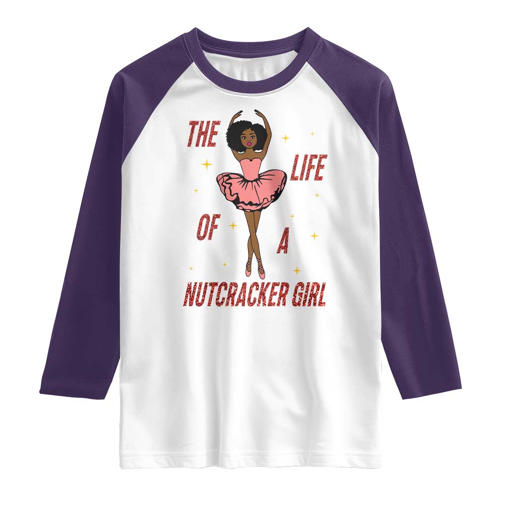 Black Nutcracker Raglan Shirt The Life Of A Ballet Girl - Wonder Print Shop