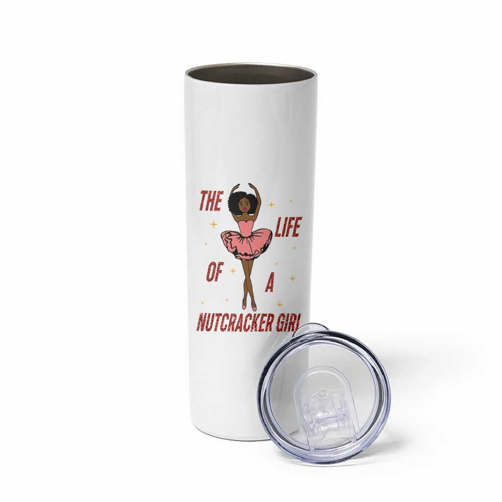 Black Nutcracker Skinny Tumbler The Life Of A Ballet Girl - Wonder Print Shop