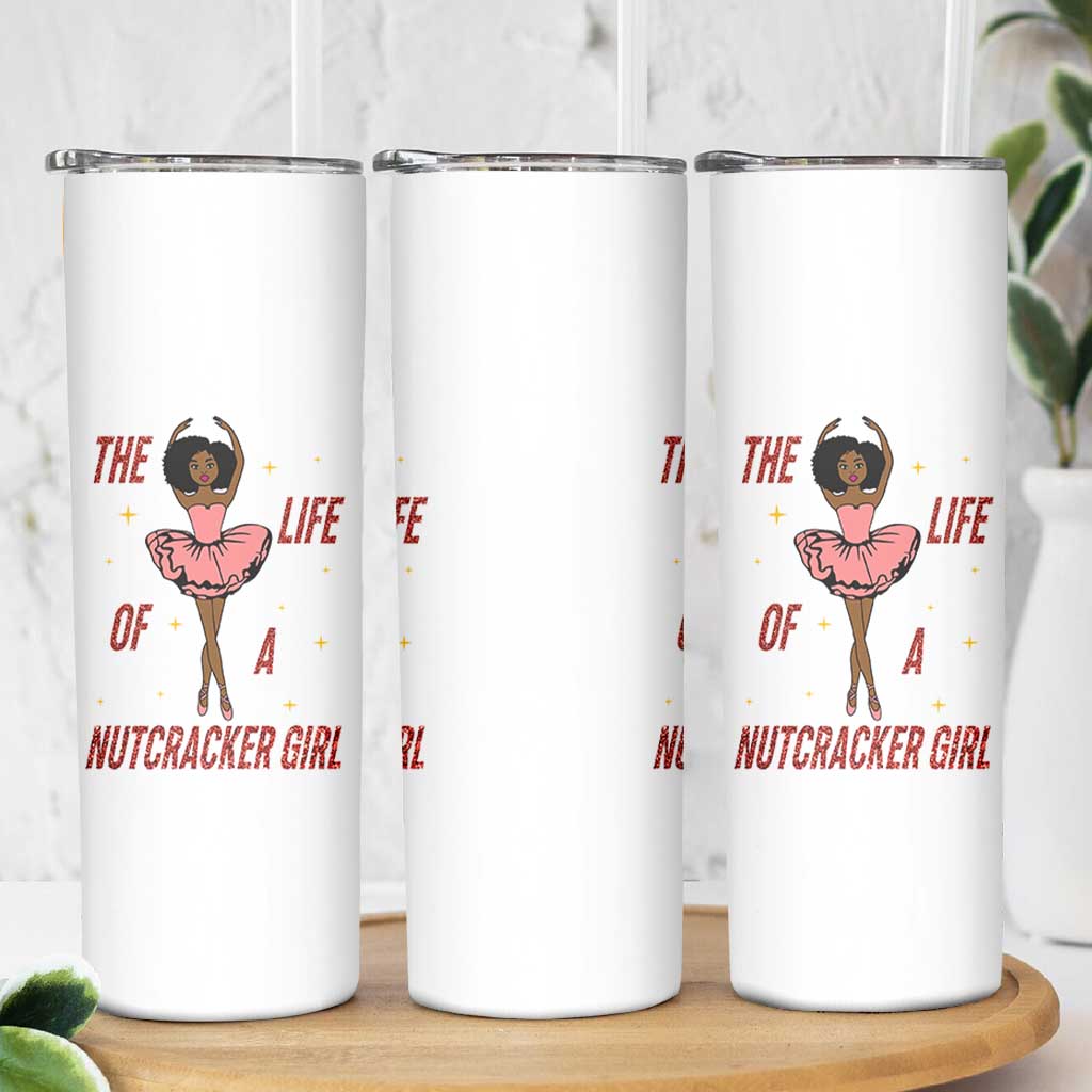 Black Nutcracker Skinny Tumbler The Life Of A Ballet Girl - Wonder Print Shop