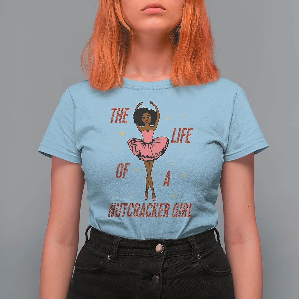 Black Nutcracker T Shirt For Women The Life Of A Ballet Girl - Wonder Print Shop
