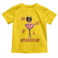 Black Nutcracker Toddler T Shirt The Life Of A Ballet Girl - Wonder Print Shop