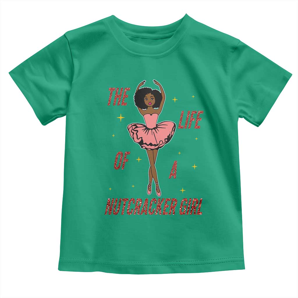 Black Nutcracker Toddler T Shirt The Life Of A Ballet Girl - Wonder Print Shop