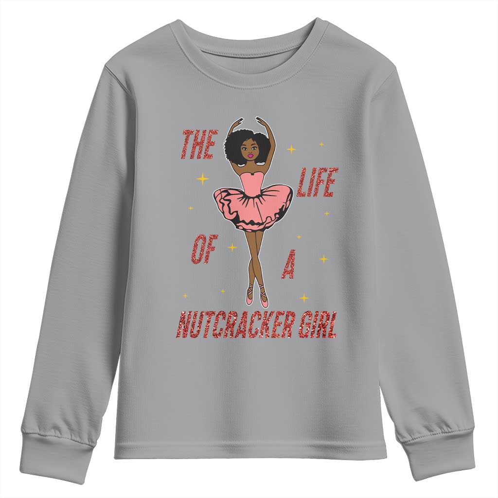 Black Nutcracker Youth Sweatshirt The Life Of A Ballet Girl - Wonder Print Shop