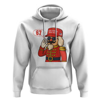 67 Six Seven Christmas Meme Hoodie Funny Nutcracker Make Xmas Great Again - Wonder Print Shop