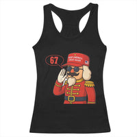 67 Six Seven Christmas Meme Racerback Tank Top Funny Nutcracker Make Xmas Great Again - Wonder Print Shop