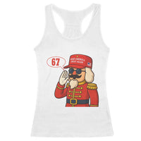 67 Six Seven Christmas Meme Racerback Tank Top Funny Nutcracker Make Xmas Great Again - Wonder Print Shop