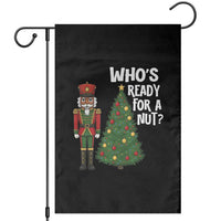 Black Nutcracker Christmas Garden Flag Who Is Ready For A Nut - Wonder Print Shop