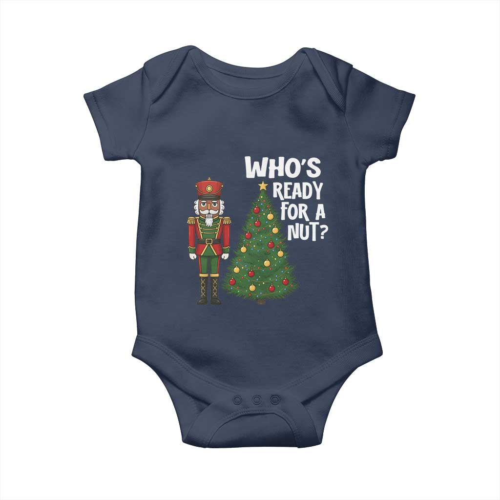 Black Nutcracker Christmas Baby Onesie Who Is Ready For A Nut - Wonder Print Shop