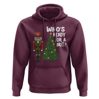 Black Nutcracker Christmas Hoodie Who Is Ready For A Nut - Wonder Print Shop