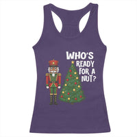 Black Nutcracker Christmas Racerback Tank Top Who Is Ready For A Nut - Wonder Print Shop