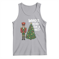 Black Nutcracker Christmas Tank Top Who Is Ready For A Nut - Wonder Print Shop