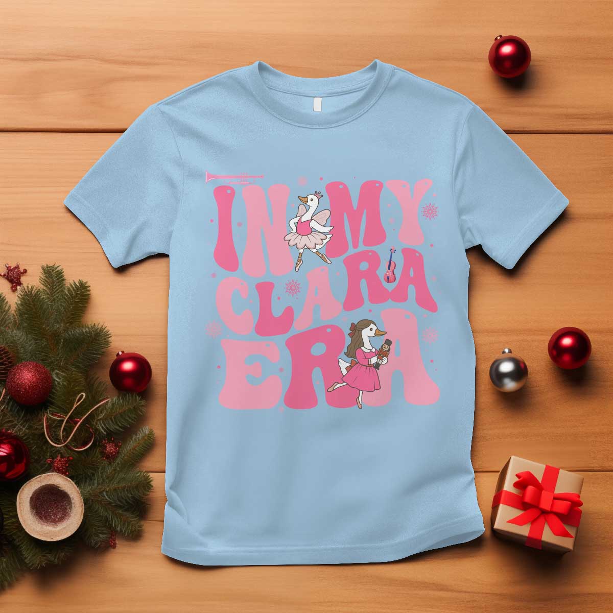 Nutcracker Goose Ballet T Shirt In My Clara Era - Wonder Print Shop