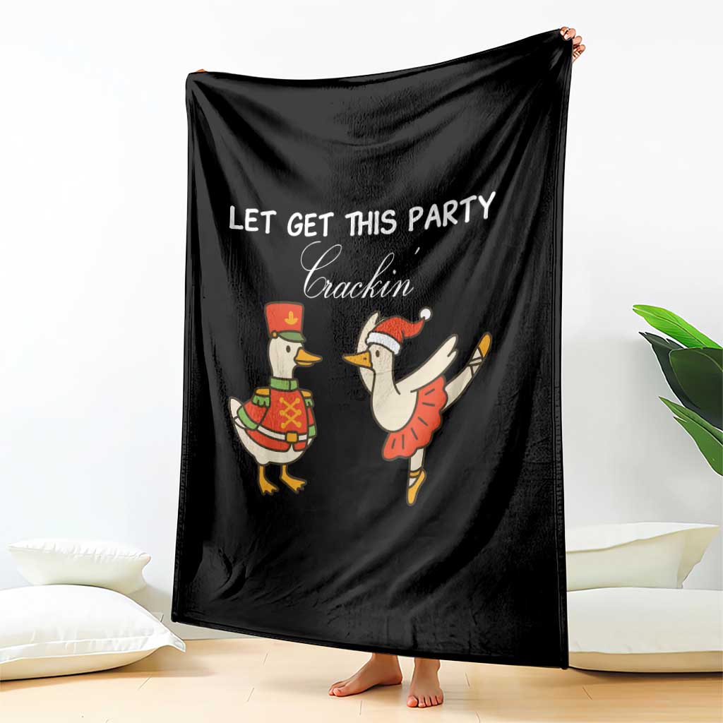 Funny Nutcracker Goose Christmas Throw Blanket Let Get This Party Crackin - Wonder Print Shop