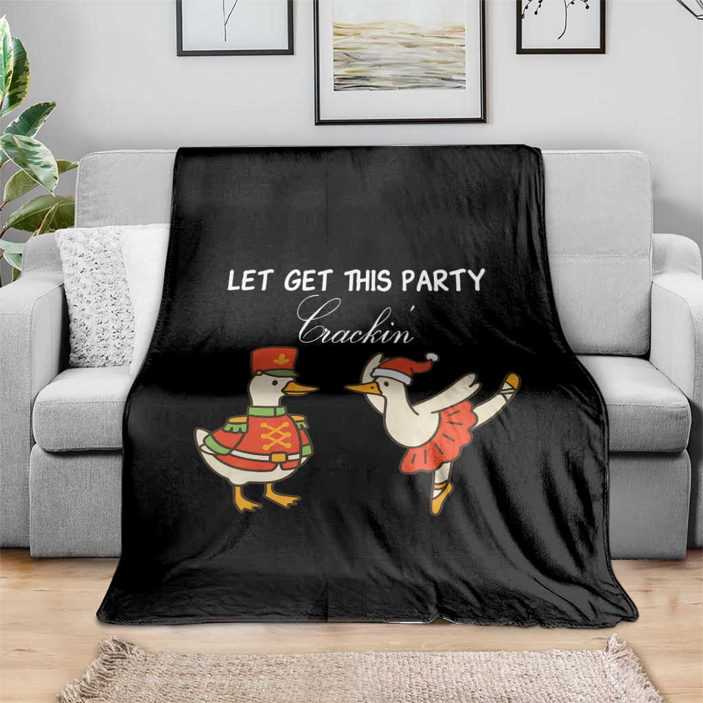 Funny Nutcracker Goose Christmas Throw Blanket Let Get This Party Crackin - Wonder Print Shop