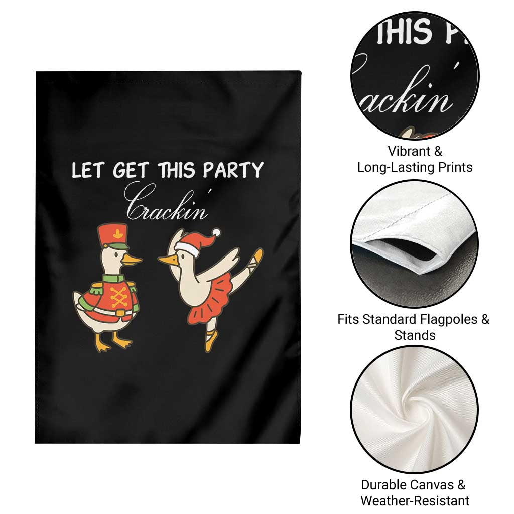 Funny Nutcracker Goose Christmas Garden Flag Let Get This Party Crackin - Wonder Print Shop