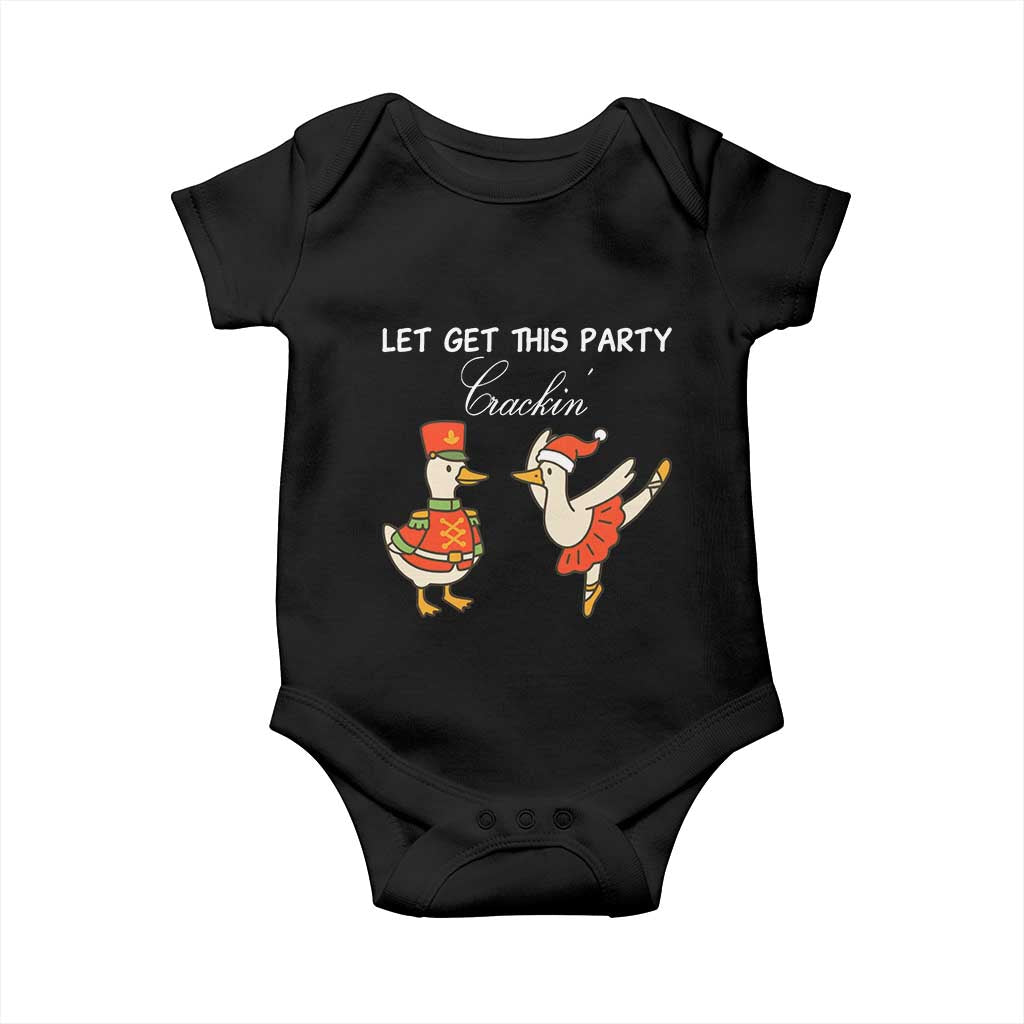 Funny Nutcracker Goose Christmas Baby Onesie Let Get This Party Crackin - Wonder Print Shop