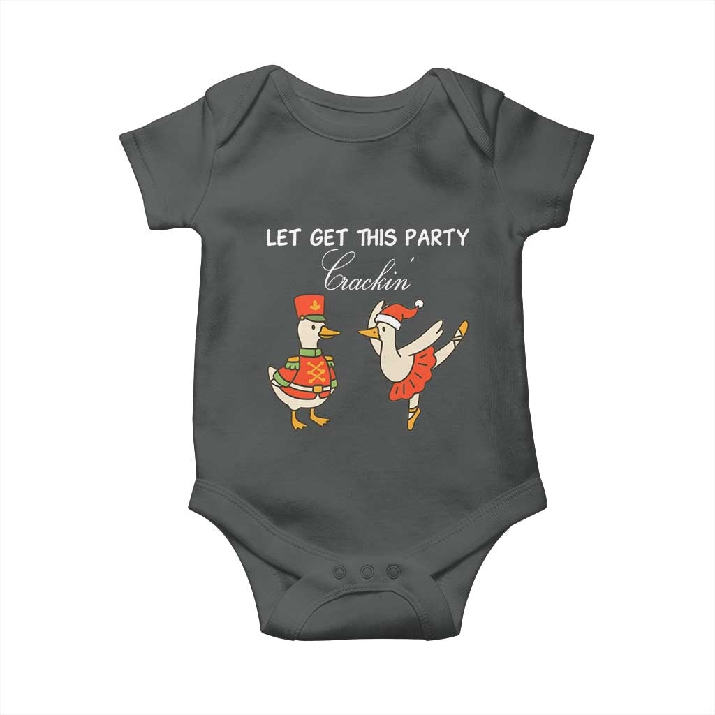 Funny Nutcracker Goose Christmas Baby Onesie Let Get This Party Crackin - Wonder Print Shop