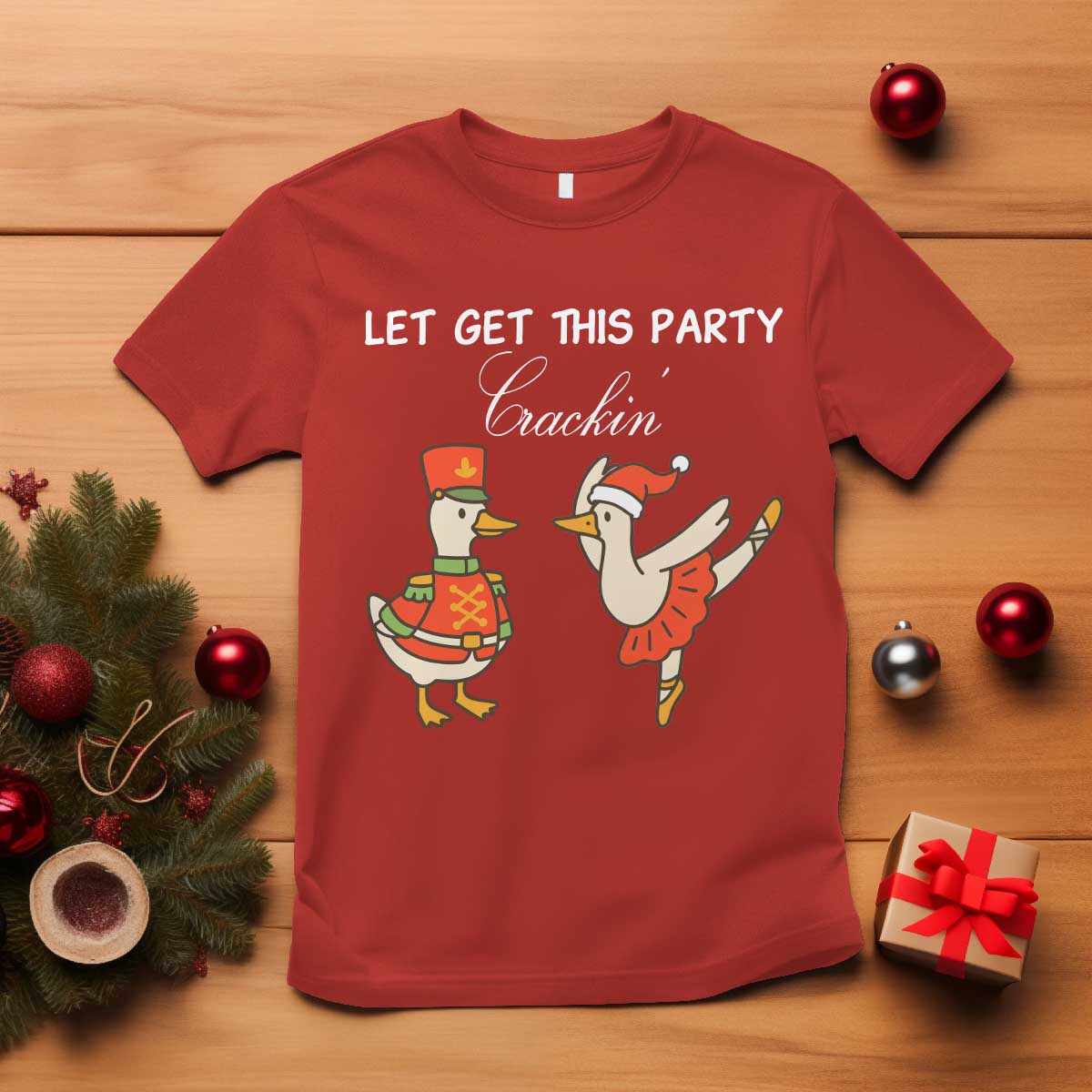 Funny Nutcracker Goose Christmas T Shirt Let Get This Party Crackin - Wonder Print Shop