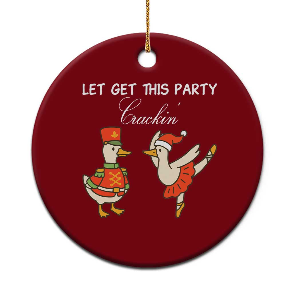 Funny Nutcracker Goose Christmas Ceramic Ornament Let Get This Party Crackin - Wonder Print Shop