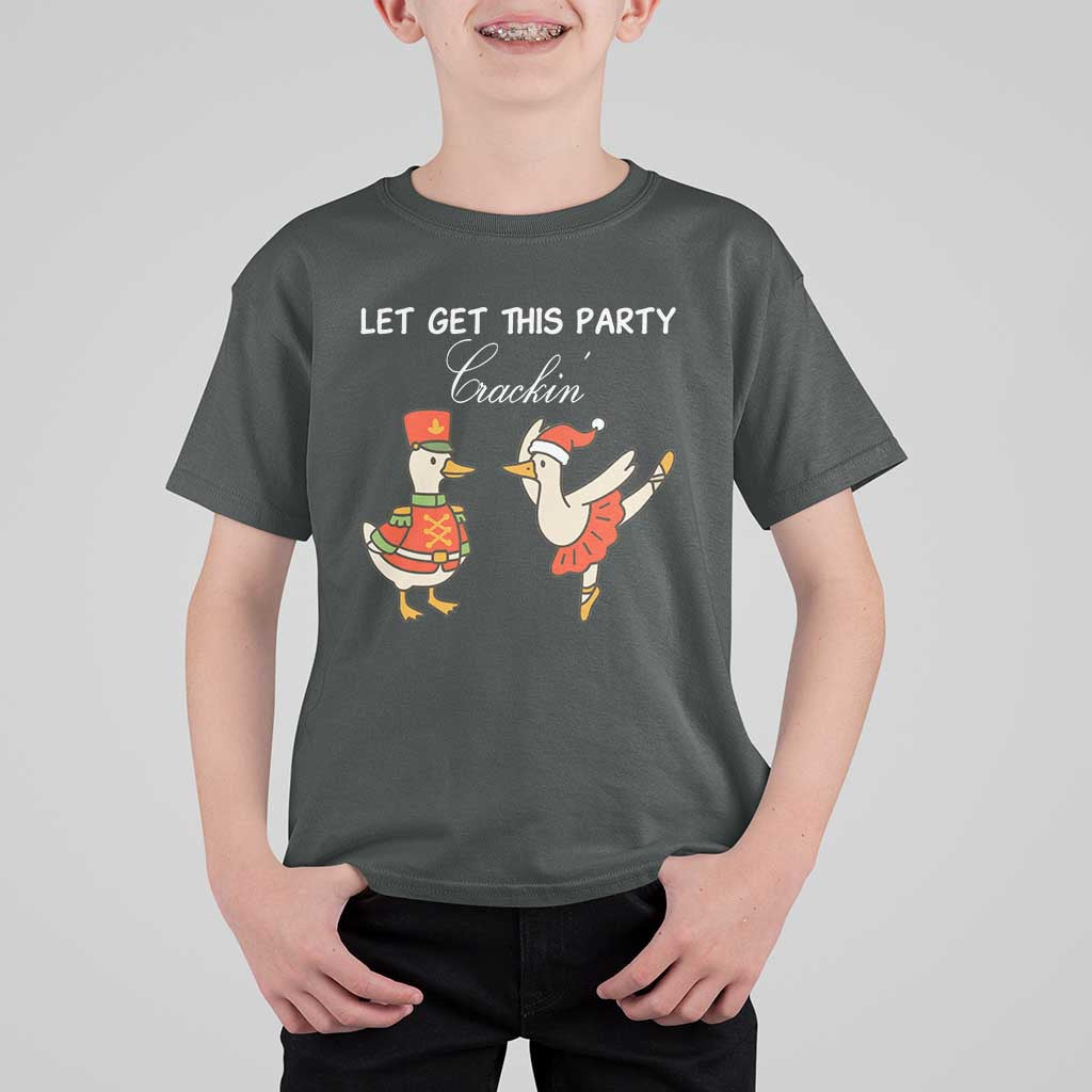 Funny Nutcracker Goose Christmas T Shirt For Kid Let Get This Party Crackin - Wonder Print Shop