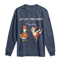 Funny Nutcracker Goose Christmas Long Sleeve Shirt Let Get This Party Crackin - Wonder Print Shop
