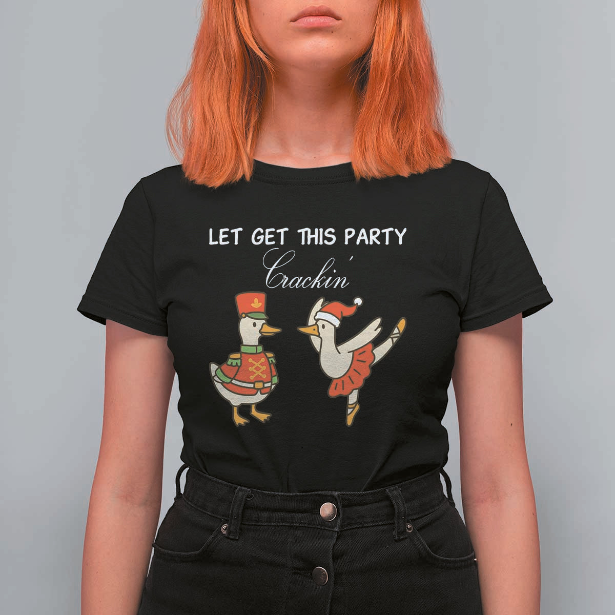 Funny Nutcracker Goose Christmas T Shirt For Women Let Get This Party Crackin - Wonder Print Shop