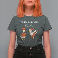 Funny Nutcracker Goose Christmas T Shirt For Women Let Get This Party Crackin - Wonder Print Shop